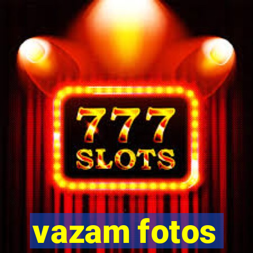 vazam fotos